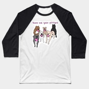 Show Me Your Pitties Baseball T-Shirt